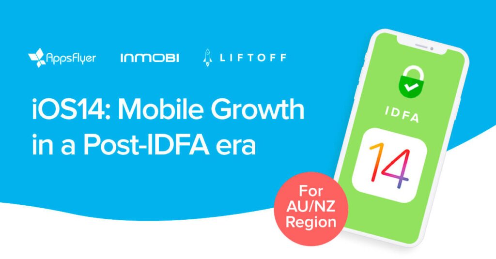 iOS14: Mobile Growth in a Post-IDFA Era