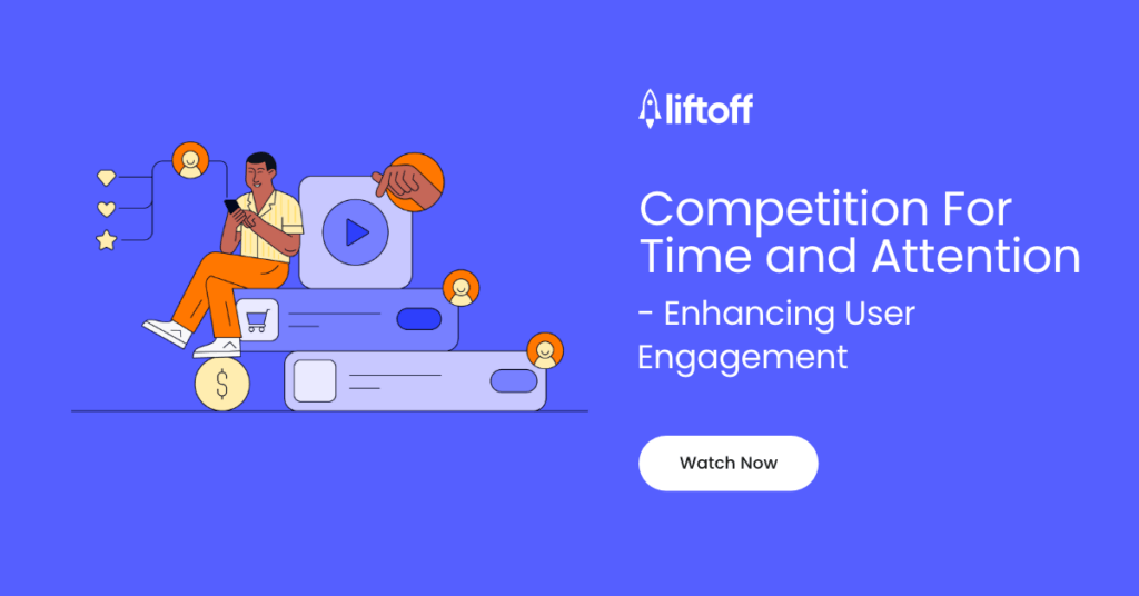 Competition For Time and Attention - Enhancing User Engagement