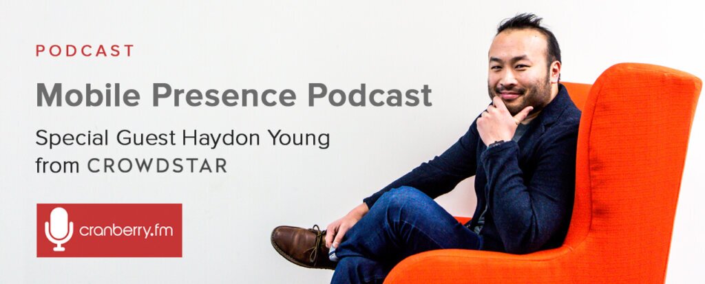 Mobile Presence Podcast – Crowdstar