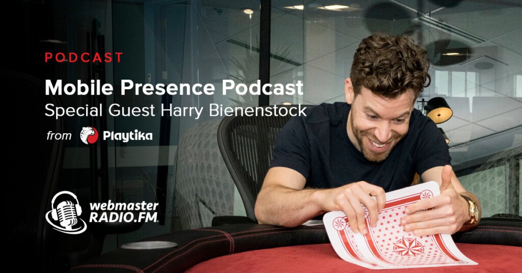 Mobile Presence Podcast – Playtika