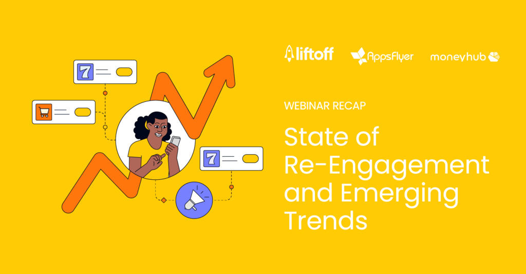 10 Key Takeaways From Our State of Re-Engagement and Emerging Trends Webinar