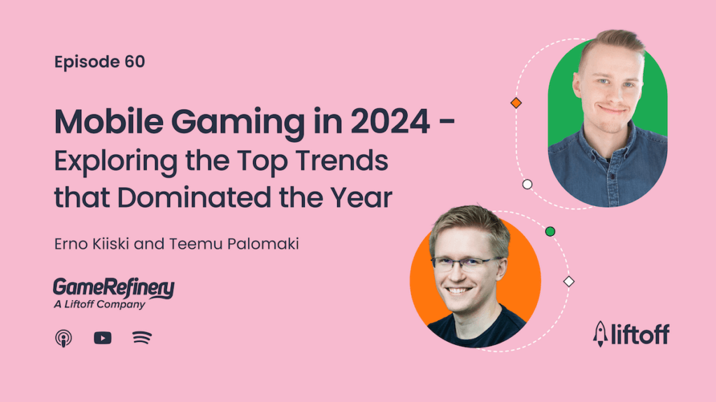 Episode 60: Mobile Gaming in 2024 - Exploring the Top Trends That Dominated the Year