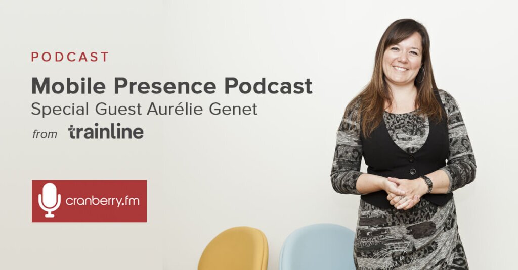 Mobile Presence Podcast – Trainline