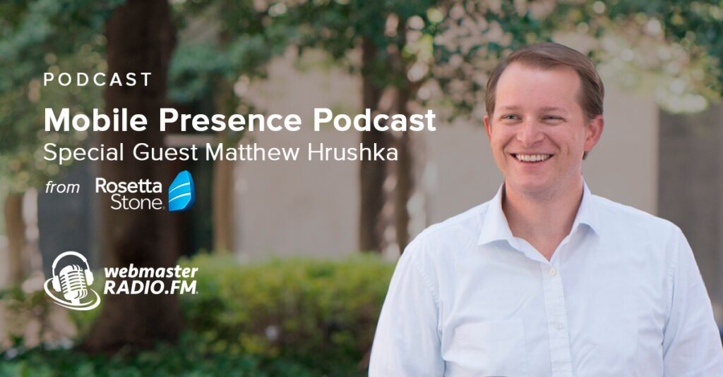 Mobile Presence Podcast – Rosetta Stone