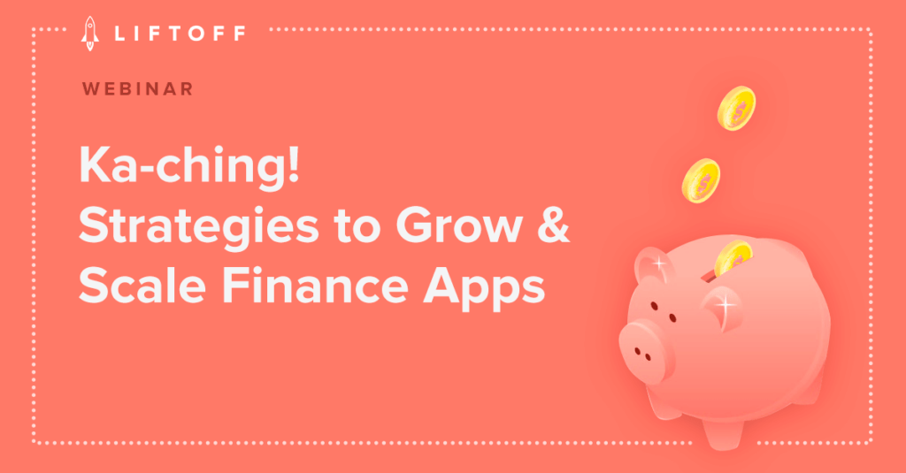 Ka-ching! Strategies to Grow & Scale Finance Apps – EMEA